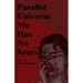 Parallel Universe Me Has No Scars