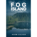 Fog Island: A Vancouver Island Circumnavigation Full of Surprises