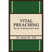 Vital Preaching: The Art of Sharing God's Word