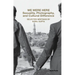 We Were Here: Sexuality, Photography, and Cultural Difference: Selected Writings by Sunil Gupta