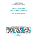 Le patrimoine culturel en péril: Etat des lieux & solutions