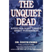 The Unquiet Dead: A Psychologist Treats Spirit Possession