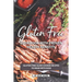 Gluten Free Cookbook with Proven Health Benefits: Gluten Free Slow Cooker Recipes to Make with Ease