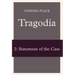 Tragodia 2: Statement of the Case