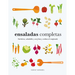 Ensaladas Completas/ Salad Meals: Nutritivas, Saludables Y Con Fruta Y Verdura de Temporada