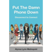 Put The Damn Phone Down: Disconnect to Connect