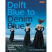 Delft Blue to Denim Blue: Contemporary Dutch Fashion