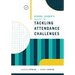 School Leader's Guide to Tackling Attendance Challenges