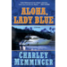 Aloha, Lady Blue: A Mystery