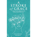 A Stroke of Grace: A Guide to Understanding and Living With an Acquired Brain Injury