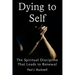 Dying to Self: The Spiritual Discipline Leading to Renewal
