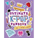 Unauthorized Ultimate K-Pop Fanbook: Boy Group Edition: Puzzles, Games, Biases, Stickers, Fun Facts, and More!