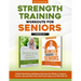 Strength Training Workouts for Seniors: 2 Books In 1 - Guided Stretching and Balance Exercises for Elderly to Improve Posture, Decrease Back Pain and