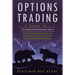 Options Trading: 2 Books 1 - The Ultimate Options Trading Crash Course. Discover The Most Powerful Strategies And Learn The Psychology