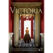 Victoria: A Novel of a Young Queen by the Creator/Writer of the Masterpiece Presentation on PBS