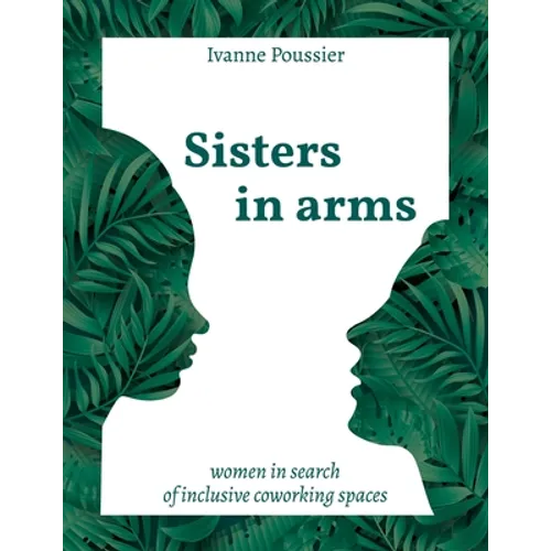 Sisters in Arms: Women in search of inclusive coworking spaces