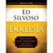 Ekklesia Group Guide: Rediscovering God's Instrument for Global Transformation