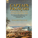 Captain François: From Valmy, 1792 to Waterloo, 1815-the Journal of the Military Career of a French Soldier of the Napoleonic Age