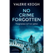 No Crime Forgotten: A Gripping Crime Mystery
