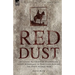 Red Dust: A Classic Account of Australian Light Horsemen in Palestine During the First World War