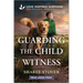 Guarding the Child Witness