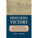 Procuring Victory: The Army Quartermaster and the Economics of Expansion in Nineteenth-Century America