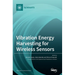 Vibration Energy Harvesting for Wireless Sensors