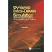 Dynamic Data-Driven Simulation