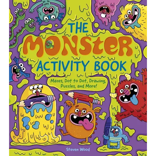 The Monster Activity Book: Mazes, Dot to Dot, Drawing, Puzzles, and More!