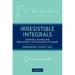 Irresistible Integrals: Symbolics, Analysis and Experiments in the Evaluation of Integrals