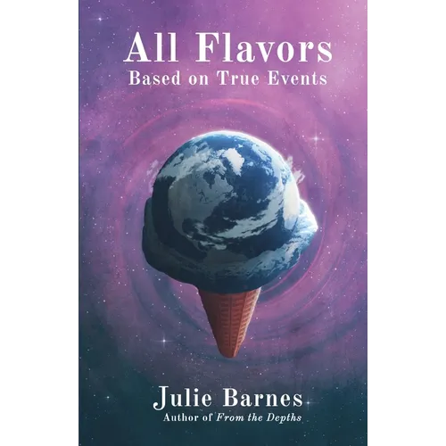 All Flavors: Based on True Events