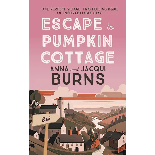 Escape to Pumpkin Cottage: A Feel-Good Read about Romance and Rivalry
