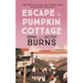 Escape to Pumpkin Cottage: A Feel-Good Read about Romance and Rivalry