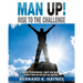 Man Up! Rise to the Challenge: 9 Truths to Encourage, Equip and Empower Every Man to Live Out His Destiny