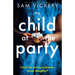 The Child at the Party: A gripping and utterly unputdownable page-turner