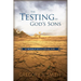 The Testing of God's Sons