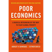 Poor Economics: A Radical Rethinking of the Way to Fight Global Poverty