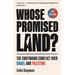 Whose Promised Land?: The Continuing Conflict Over Israel and Palestine - Revised and Expanded Edition