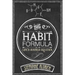 The Habit Formula: Life's Success Equation