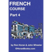 French Course Part 4: A New French Course by Ron S Horan & John R Wheeler