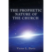 The Prophetic Nature of The Church