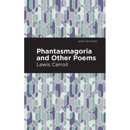 Phantasmagoria and Other Poems