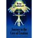 Journey to the Core of Creation: A Romance of Evolution