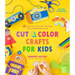 Cut & Color Crafts for Kids: 35 Super Cool Activities That Bring Recycled Materials to Life