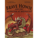 Brave Howie and the Monster at Midnight