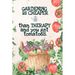 Gardening is Cheaper Than Therapy And You Get Tomatoes: Best Gifts Gardeners - Vegetable Garden Calendar - Monthly Planning Checklist, Shopping List,