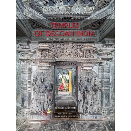 Temples of Deccan India: Hindu and Jain, 7th to 13th Centuries