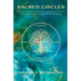 Sacred Circles: Sacred spaces for meditation, yoga, tai chi, drumming, and healing with crystals