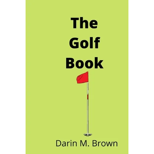 The Golf Book: Introduction To Game Of Life.