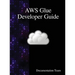 AWS Glue Developer Guide